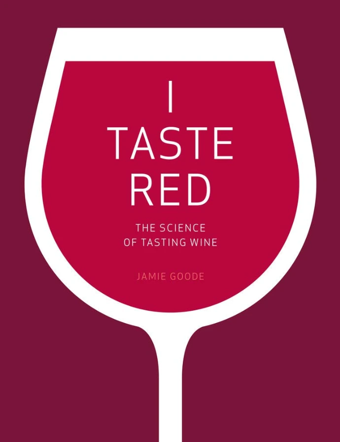 I Taste Red — The Science of Tasting Wine